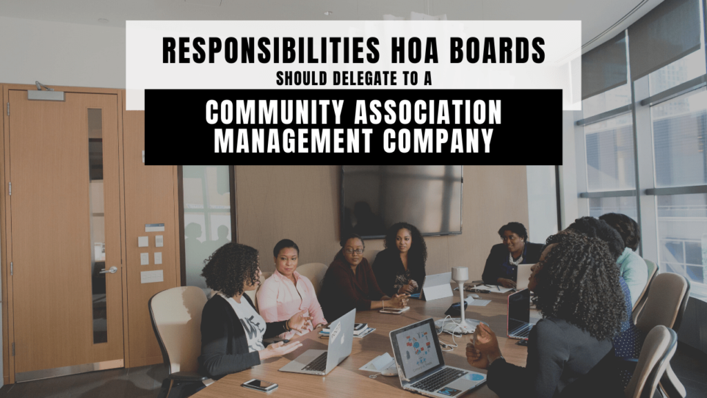 5 Responsibilities HOA Boards Should Delegate to a Boston Community Association Management Company