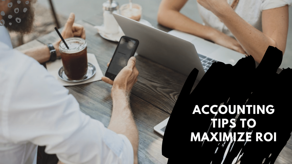 Accounting Tips to Maximize ROI on Your Boston Investment Property