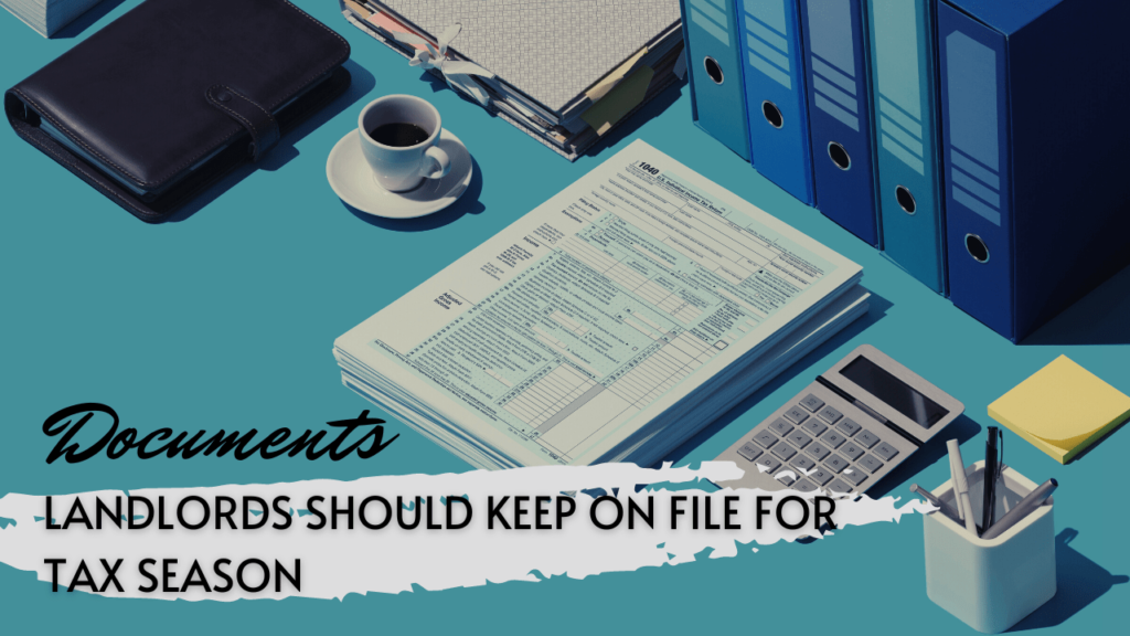Documents Boston Landlords Should Keep on File for Tax Season