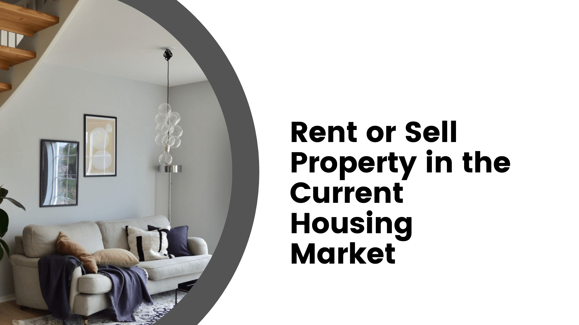 How to Determine if You Should Rent or Sell Your Boston Property in the Current Housing Market